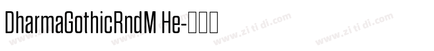 DharmaGothicRndM He字体转换